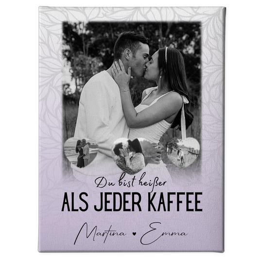 Paar Leinwand mit 1 Foto und 3 Kleine Herz Fotos Du Bist Heißer Als Jeder Kaffee 1