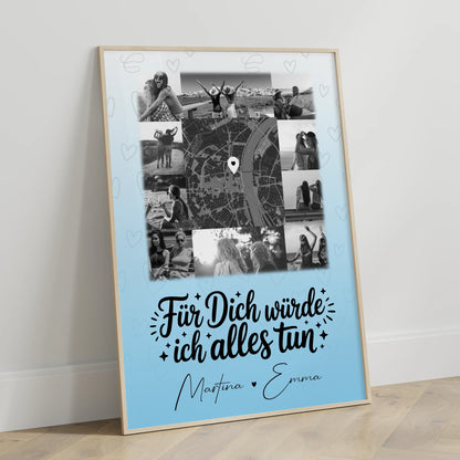 Karten Poster Personalisiert mit 10 Fotos und Karte in der Mitte Für dich würde ich alles tun