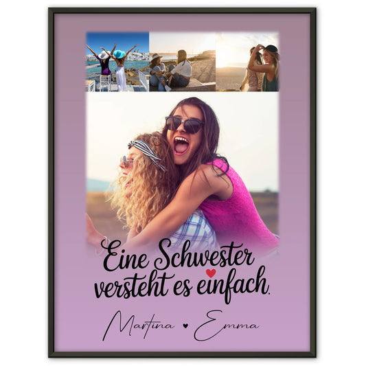 Geschenk für Schwester Poster mit 4 Fotos Eine Schwester versteht es