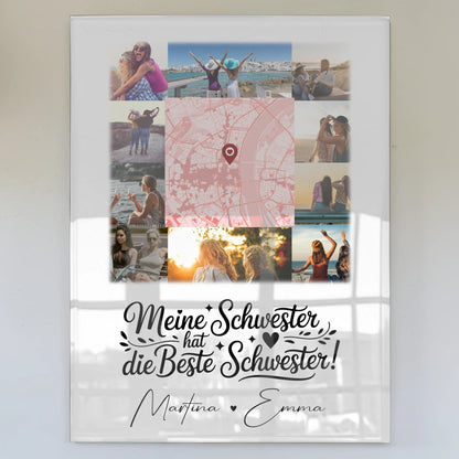 Personalisierte Foto Acrylglas mit 10 Fotos und Karte in der Mitte Meine Schwester hat die beste Schwester
