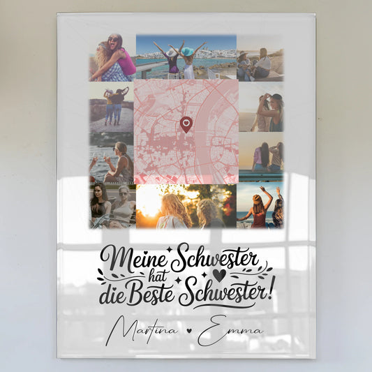 Personalisierte Foto Acrylglas mit 10 Fotos und Karte in der Mitte Meine Schwester hat die beste Schwester