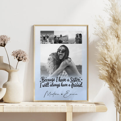Personalisiertes Poster Schwester 4 Fotos mit Spruch I will always have a friend