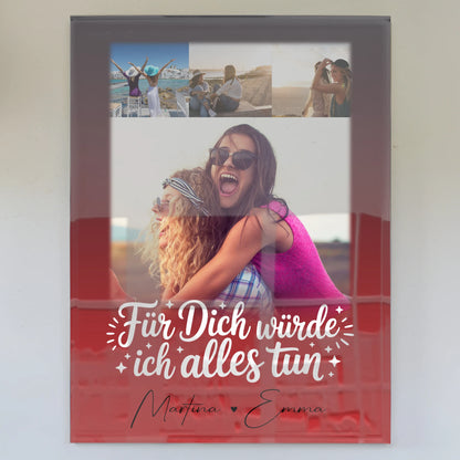 Personalisierte Geschenke mit Foto Mit Acrylglas 4 Fotos Für dich würde ich alles tun
