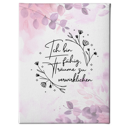Affirmation Leinwand Spruch Ich bin fähig meine Träume verwirklichen