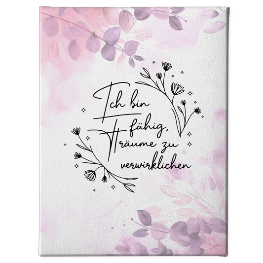 Affirmation Leinwand Spruch Ich bin fähig meine Träume verwirklichen