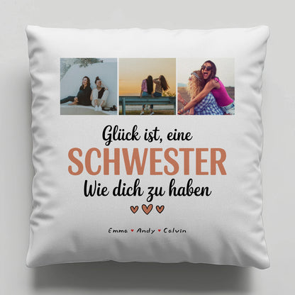 Kissen Mit Spruch Schwester Geschenk Fotocollage Schwester Glück Ist eine Schwester Wie Dich Zu Haben