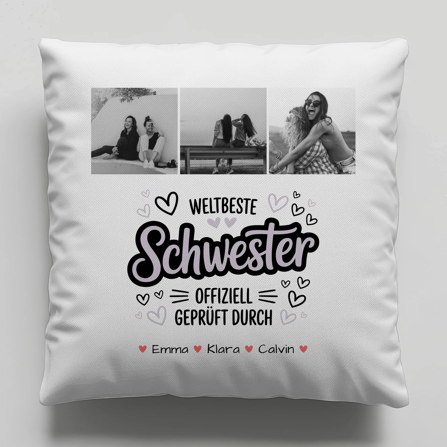 Kissen Mit Spruch Schwester Fotocollage Schwester Weltbeste Schwester Offiziell Geprüft Durch