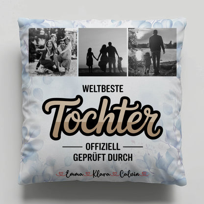 Foto Kissen Mit Namen Tochter Fotocollage Weltbeste Tochter Offiziell Geprüft Durch Geschenk 1