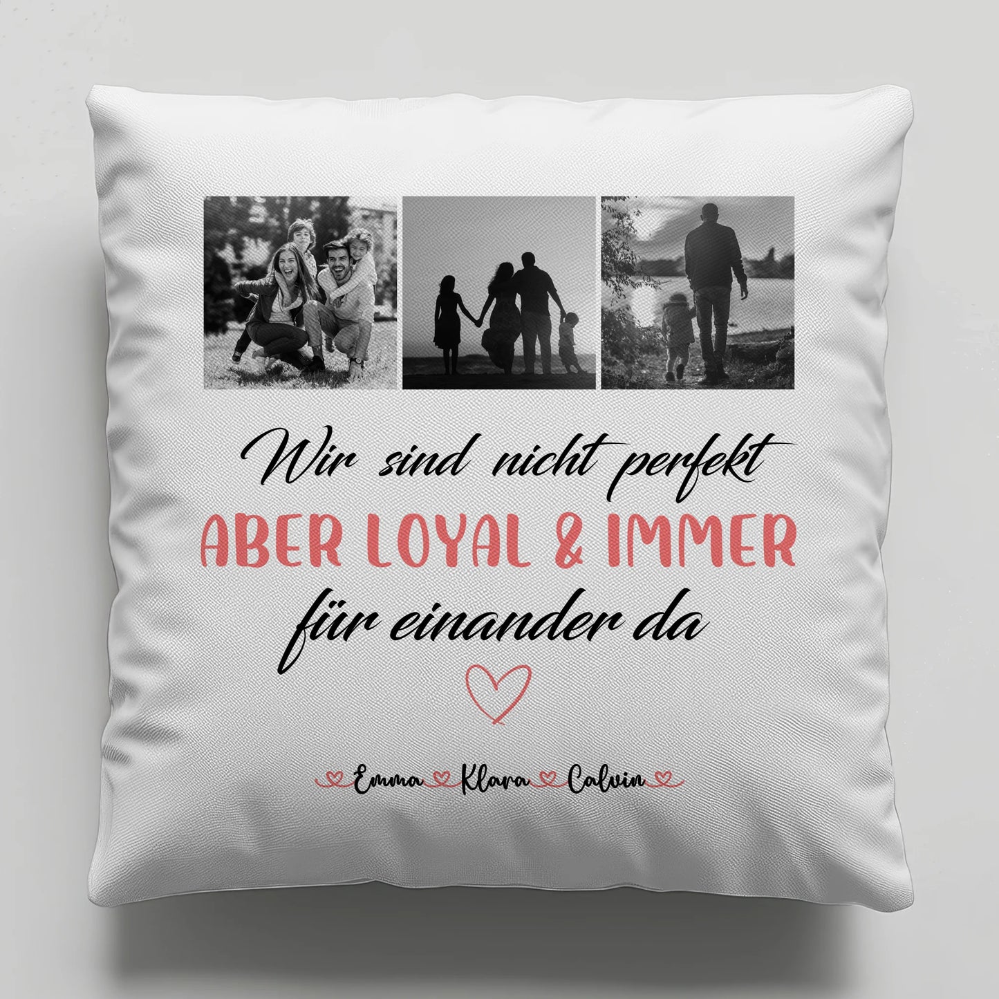 Kissen Mit Namen Familie Fotocollage Nicht Perfekt Aber Loyal Personalisiertes Geschenk