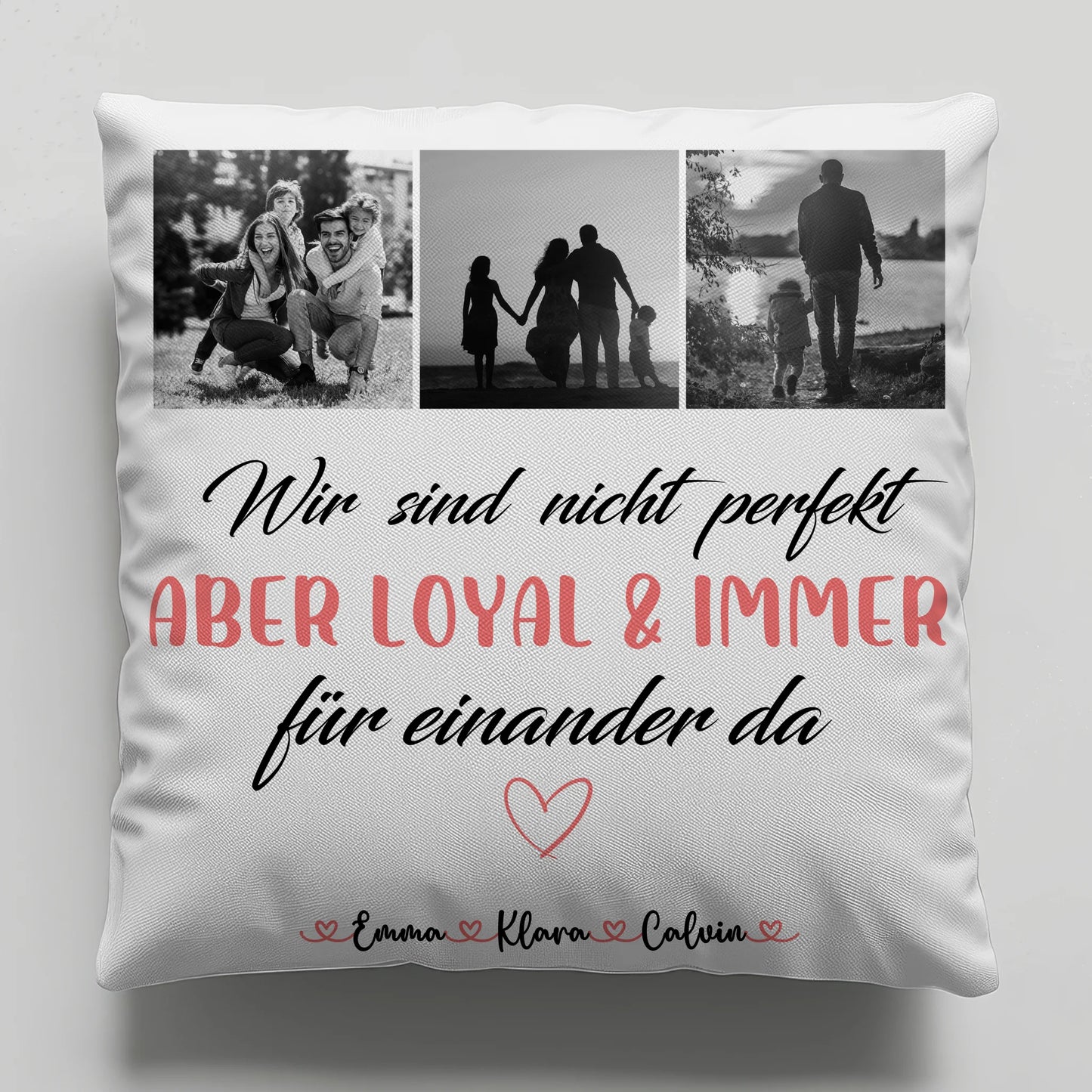 Kissen Mit Namen Familie Fotocollage Nicht Perfekt Aber Loyal Personalisiertes Geschenk 1