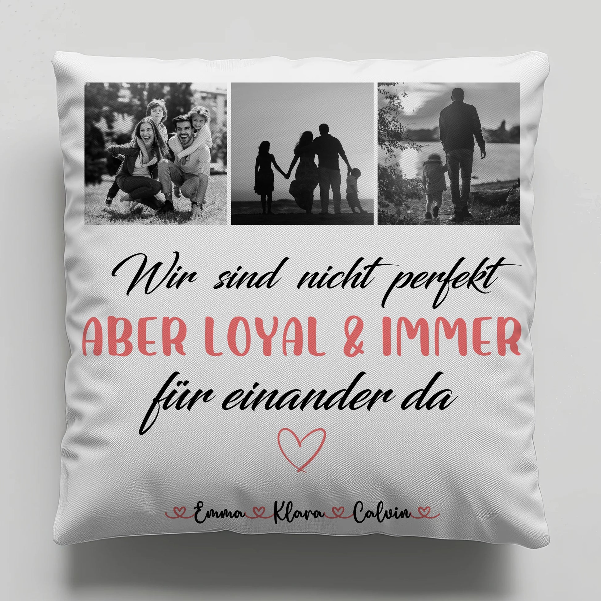 Kissen Mit Namen Familie Fotocollage Nicht Perfekt Aber Loyal Personalisiertes Geschenk 1