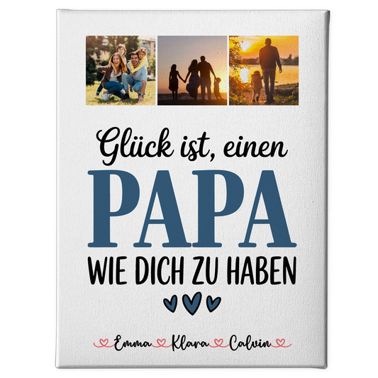 Personalisierte Leinwand Wandbild Fotocollage Papa Glück ist einen Papa wie dich zu haben 1