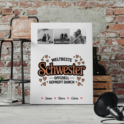 Personalisierte Leinwand Schwester Fotocollage für Schwester Weltbeste Schwester Offiziell Geprüft Durch 4