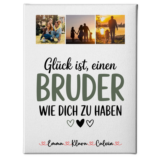 Personalisierte Leinwand Fotocollage Bruder Glück Ist Einen Bruder Wie Dich Haben 1