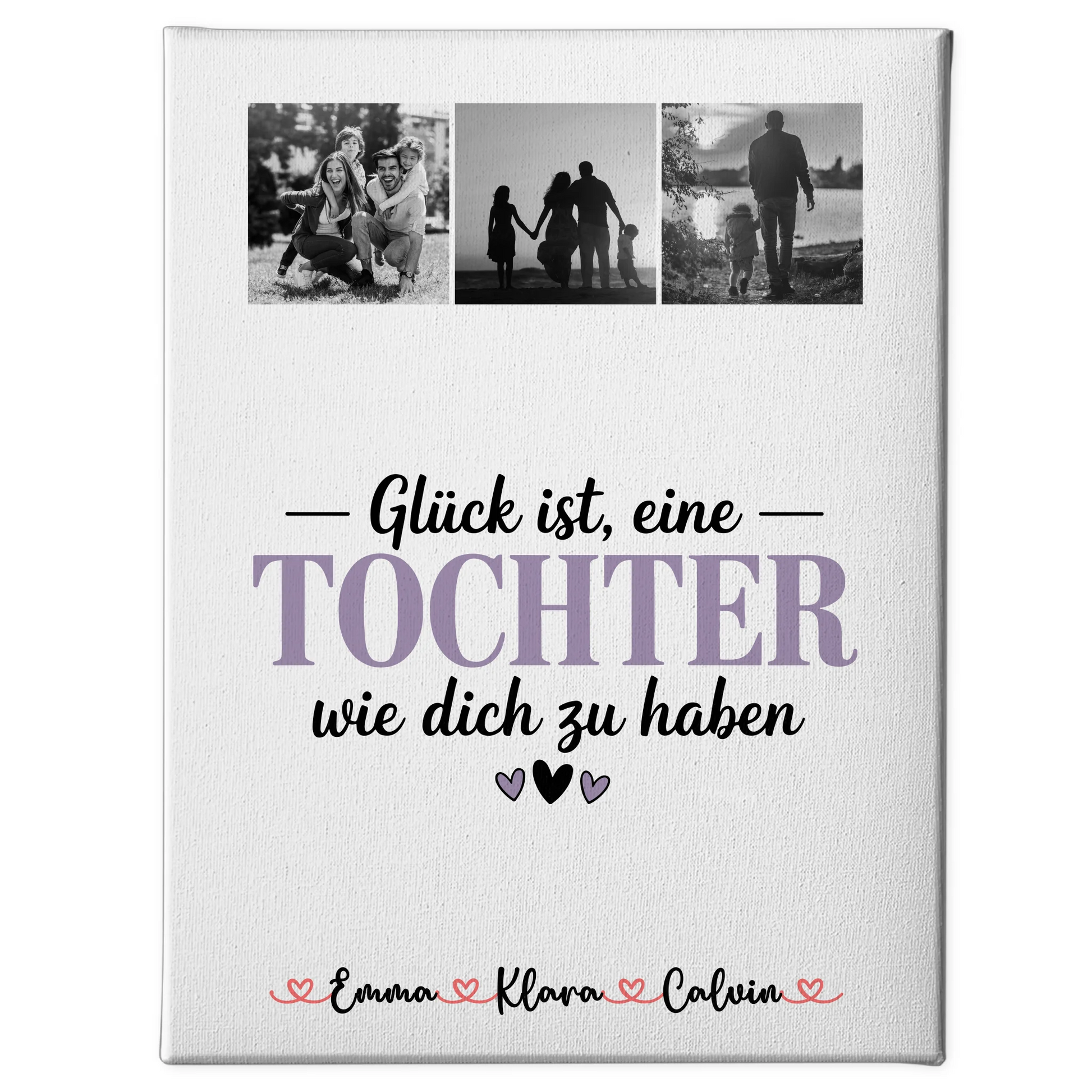 Leinwand Bild Fotocollage für Tochter Glück Ist eine Tochter Wie Dich Zu Haben personalisiert 1