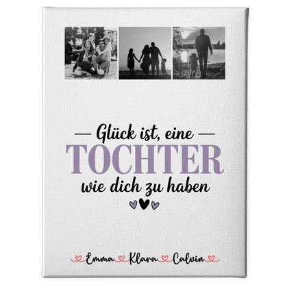Leinwand Bild Fotocollage für Tochter Glück Ist eine Tochter Wie Dich Zu Haben personalisiert 1