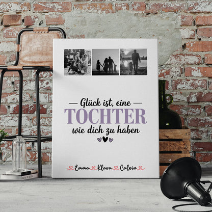 Leinwand Bild Fotocollage für Tochter Glück Ist eine Tochter Wie Dich Zu Haben personalisiert 4