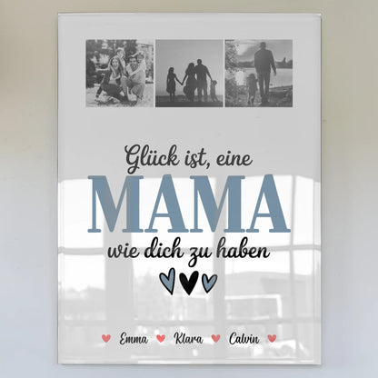 Mama Plakat Acrylglas Bild Fotocollage für Mama Glück Ist eine Mama Wie Dich Zu Haben 1