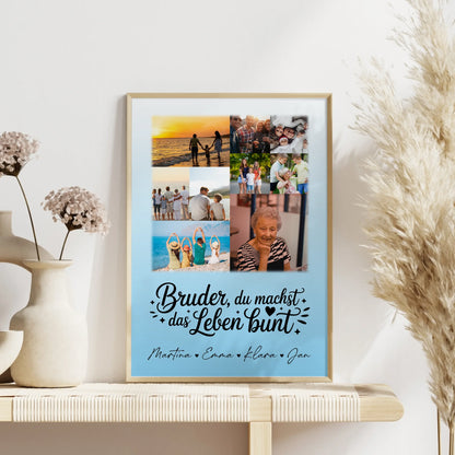 Personalisiertes Bruder Poster mit 9 Fotos Bruder du machst bunt Geschenk für Bruder