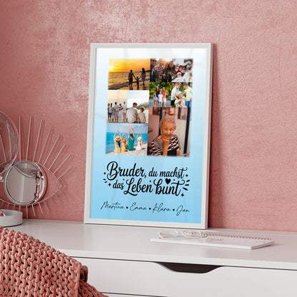 Personalisiertes Bruder Poster mit 9 Fotos Bruder du machst bunt Geschenk für Bruder