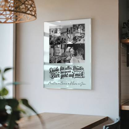 Personalisierte Acrylglas Mit Foto mit 8 Fotos und Herz Foto Danke Bruder Bier geht auf mich Schwarz-Weiß