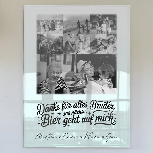Personalisierte Acrylglas Mit Foto mit 8 Fotos und Herz Foto Danke Bruder Bier geht auf mich Schwarz-Weiß