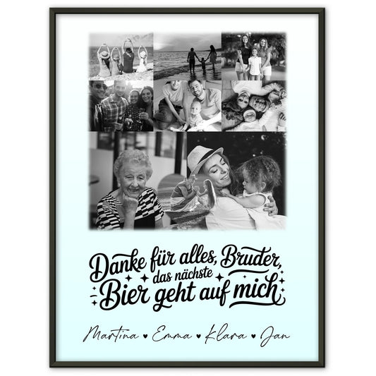 Bruder Poster Personalisiert mit 8 Fotos und Herz Foto Danke Bruder Bier geht auf mich Schwarz-Weiß