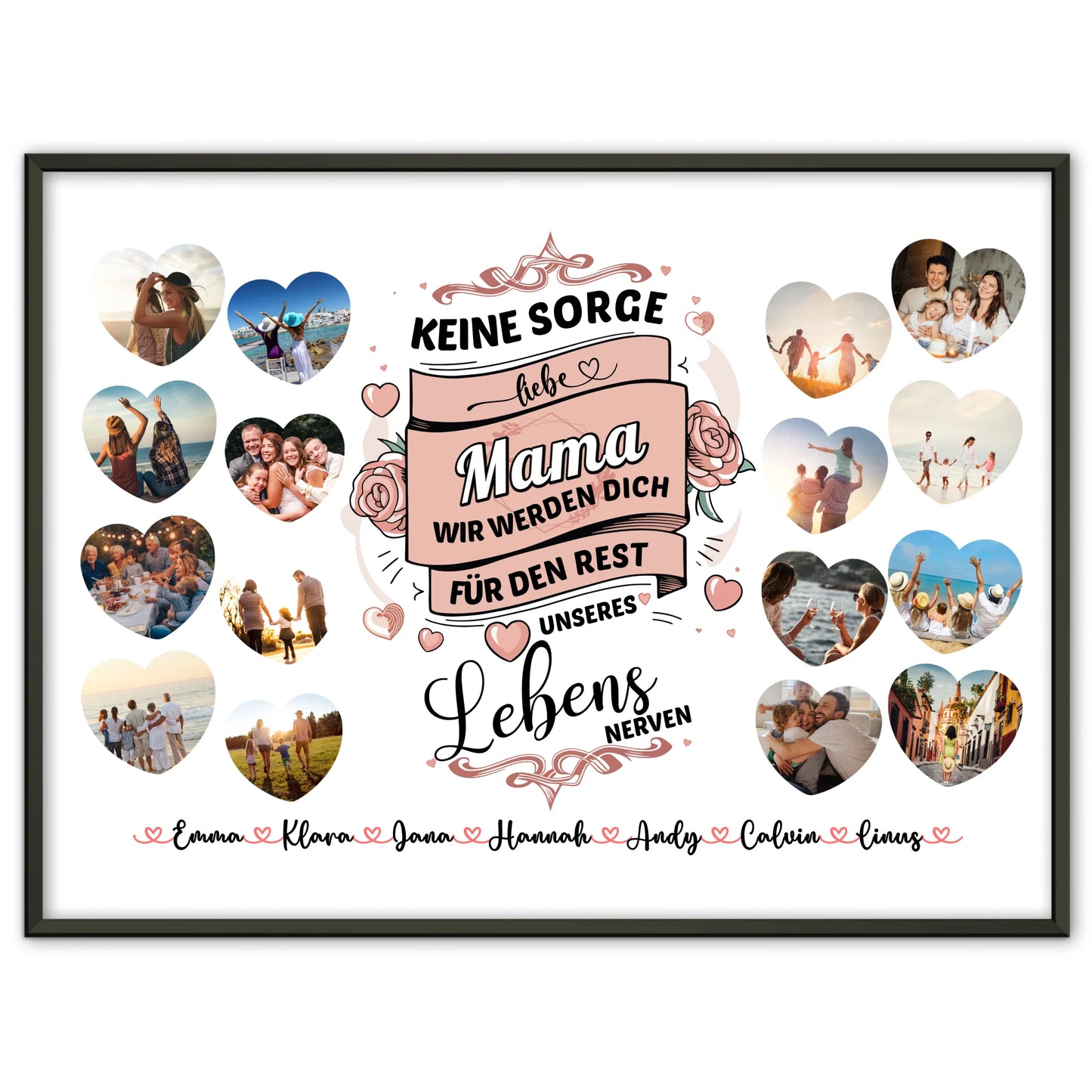Poster Geschenk personalisiert Keine Sorge Mama 8 Fotos in Herzform