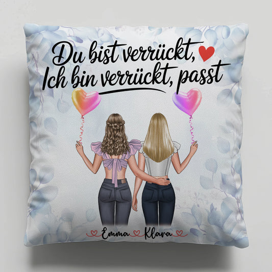 Namen Kissen Beste Freundin - Du verrückt Ich verrückt Passt personalisierbar