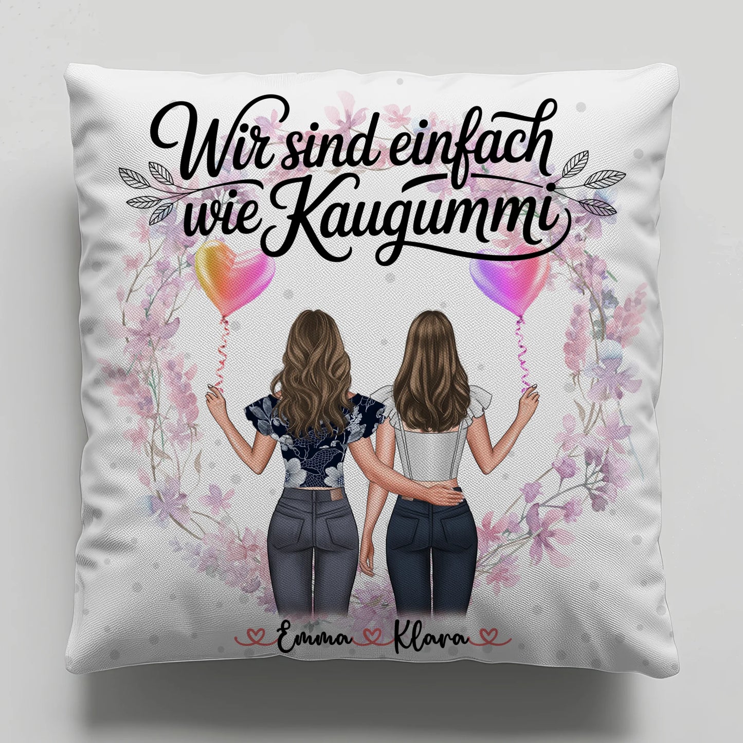 Kissen Mit Namen Beste Freundin Wir sind wie Kaugummi 2 Frauen & Spruch
