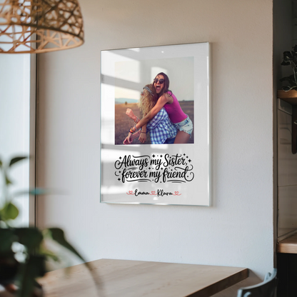 Bild Aus Acrylglas für Schwester Mit Foto & Namen Always my sister friend