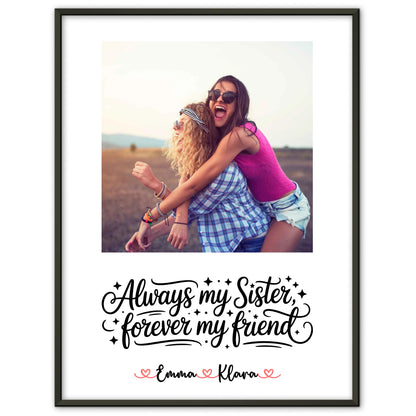 Personalisiertes Poster Schwester Foto & Namen - Always my sister forever