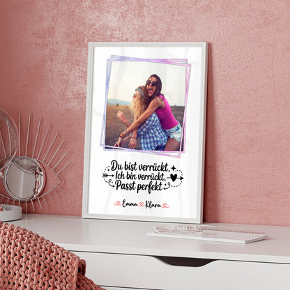 Beste Freundin Geschenk Poster mit Foto, Namen & eigenem Spruch Du verrückt Ich verrückt