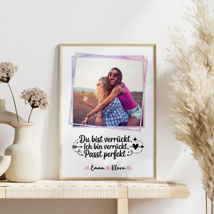 Beste Freundin Geschenk Poster mit Foto, Namen & eigenem Spruch Du verrückt Ich verrückt