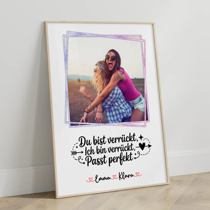 Beste Freundin Geschenk Poster mit Foto, Namen & eigenem Spruch Du verrückt Ich verrückt