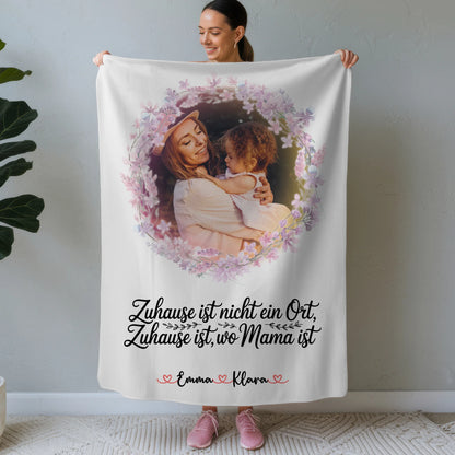 Personalisierbare Decke Mama mit Foto, Namen und Wunschtext - Zuhause ist wo Mama ist