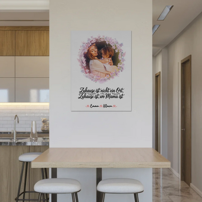 Mama Plakat Fotoboard Personalisiert - Zuhause ist wo Mama ist, mit Foto, Namen & Spruch