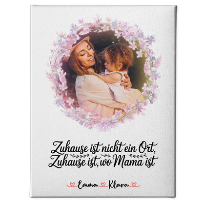 Mama Plakat Leinwand Personalisiert mit Foto, Namen und Spruch - Zuhause ist wo Mama ist