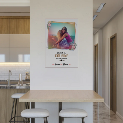 Poster Magnetisch Glück Ist eine Cousine Wie Dich Zu Haben Mit Foto & Namen