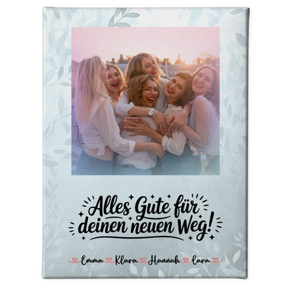 Leinwand Wandbild Fotocollage Alles Gute für deinen neuen Weg mit Foto, Namen & Wunschtext