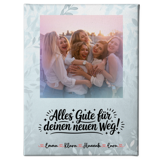 Leinwand Wandbild Fotocollage Alles Gute für deinen neuen Weg mit Foto, Namen & Wunschtext