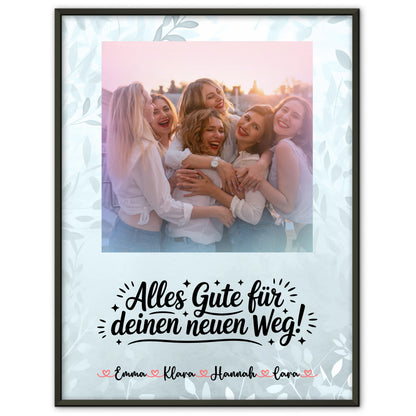 Team Abschied Poster mit Foto, Namen & eigenem Spruch Alles Gute für deinen neuen Weg