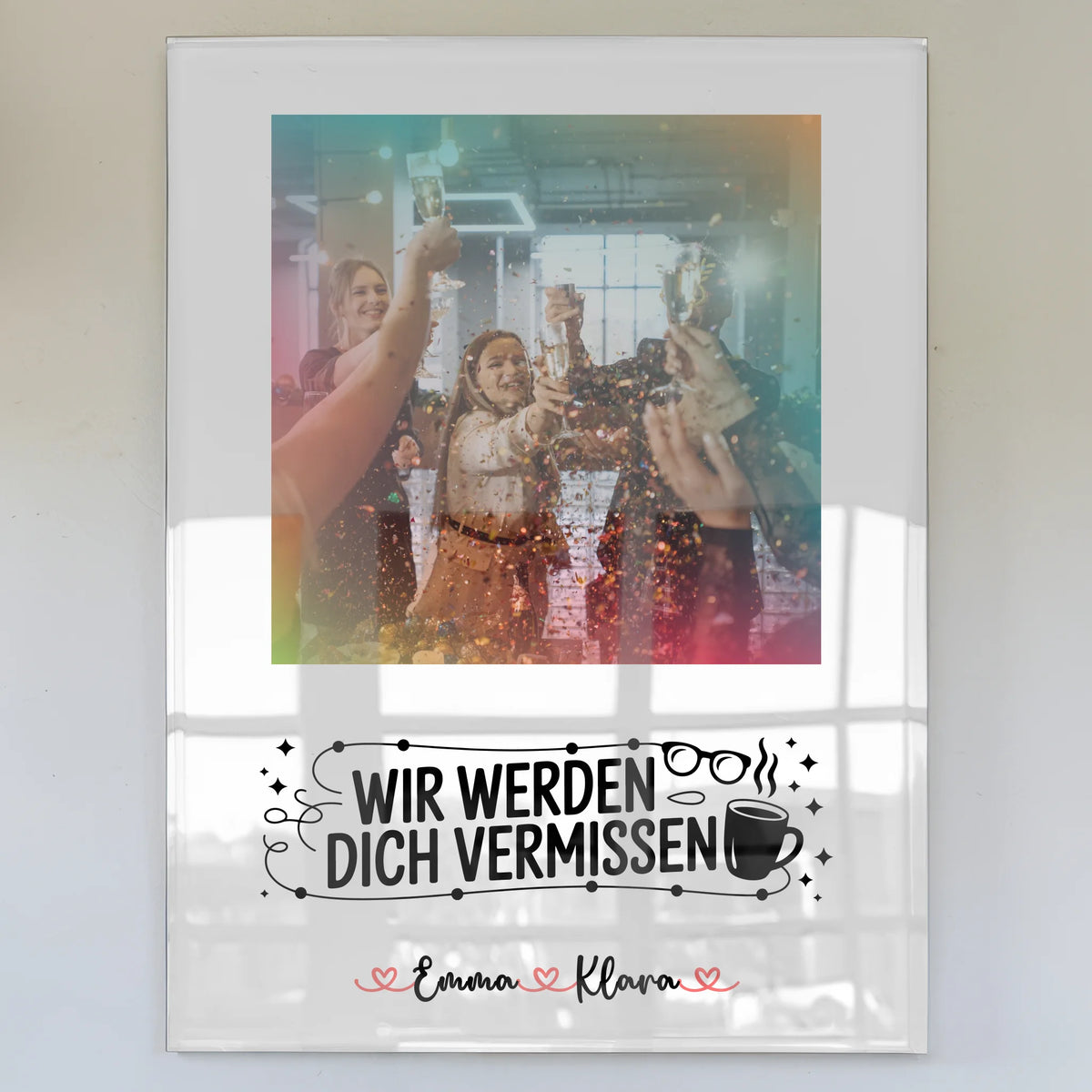 Acrylglas Bild Wir werden dich vermissen Chefin 7 Foto & Namen mit eigenem Spruch