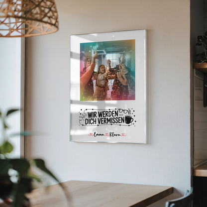 Acrylglas Bild Wir werden dich vermissen Chefin 7 Foto & Namen mit eigenem Spruch