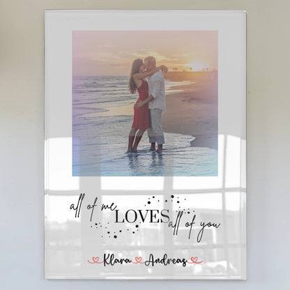 Acrylglas Mit Foto All Of Me Loves All Of You Paare Namen & Spruch