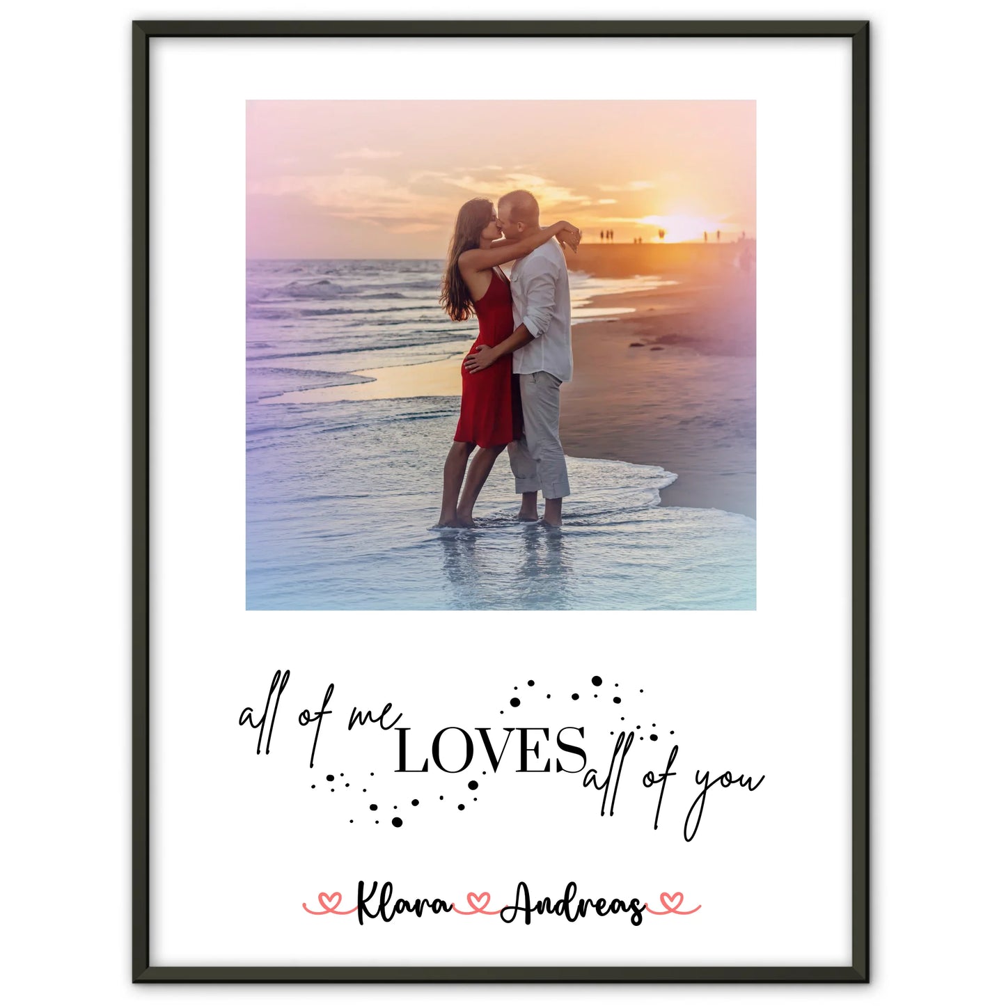 Liebesposter All Of Me Loves All Of You mit Foto für Paare, Namen & Wunschtext