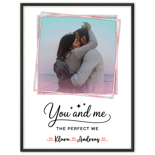 Pärchen Poster Personalisiert You and me The perfect we, Mit Foto & Namen eigener Spruch