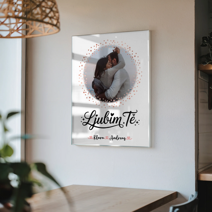 Acryl Glas Poster Ljubim te für Paare Mit Foto Namen und Wunschtext personalisierbar