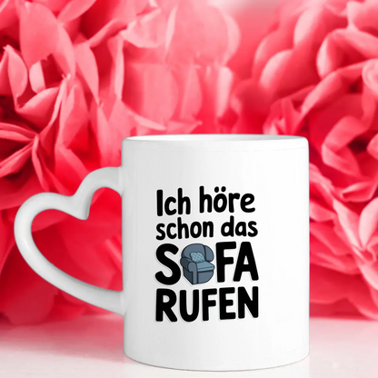 Lustige Tasse mit Spruch Ich höre das Sofa rufen