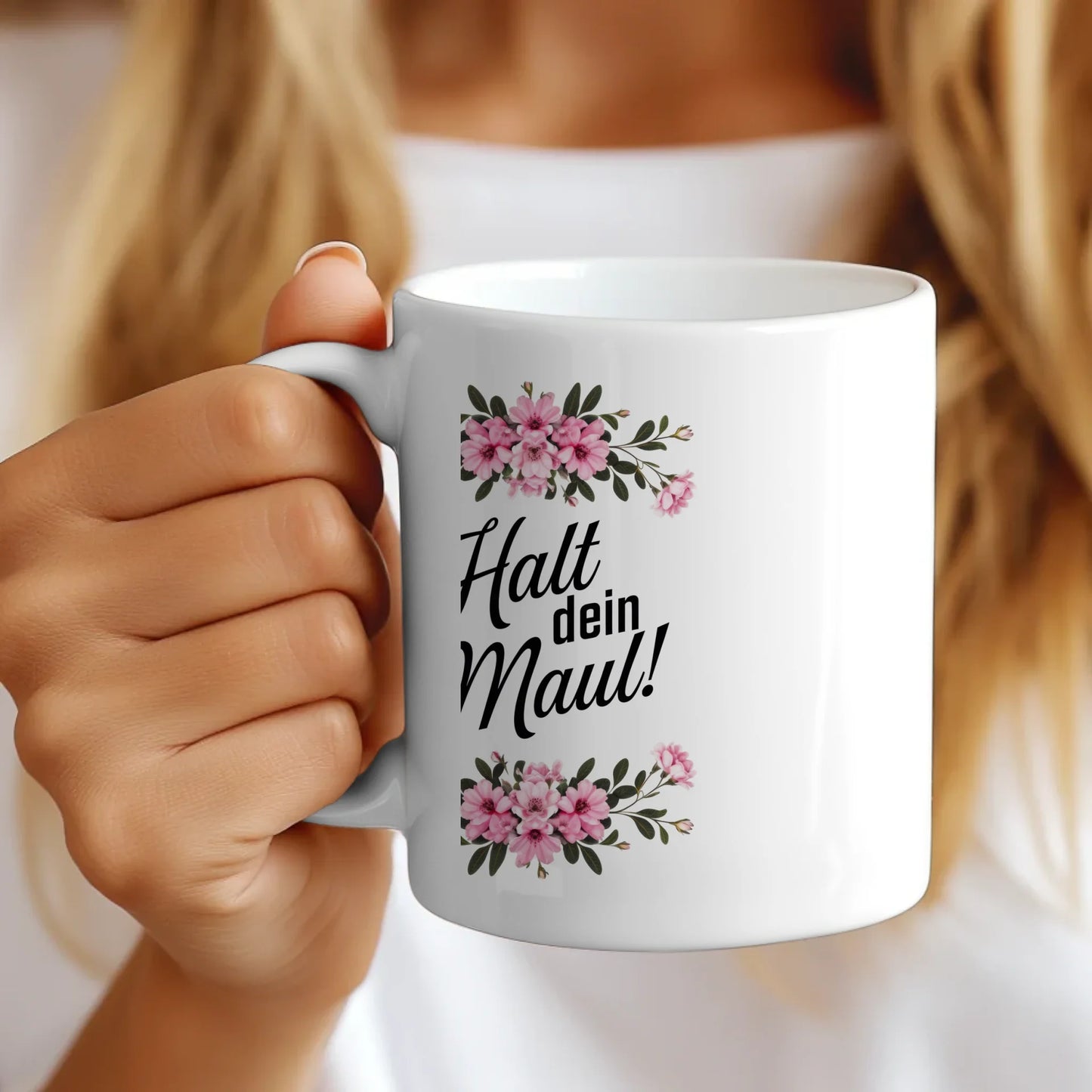 Lustige Tasse mit Spruch Halt dein Maul und Blumenmotiv